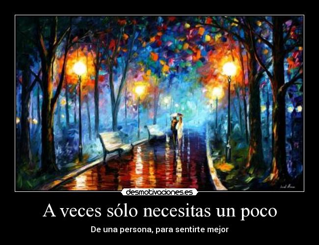 A veces sólo necesitas un poco -