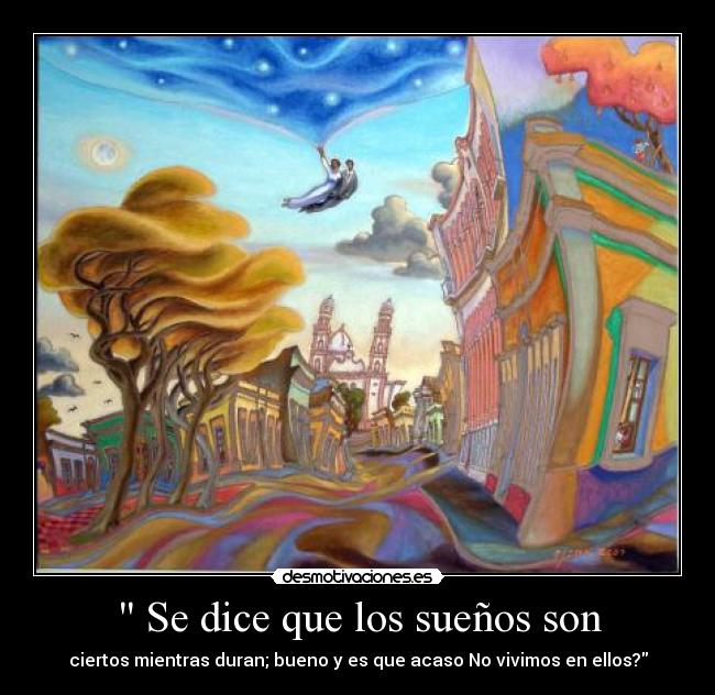  Se dice que los sueños son - 