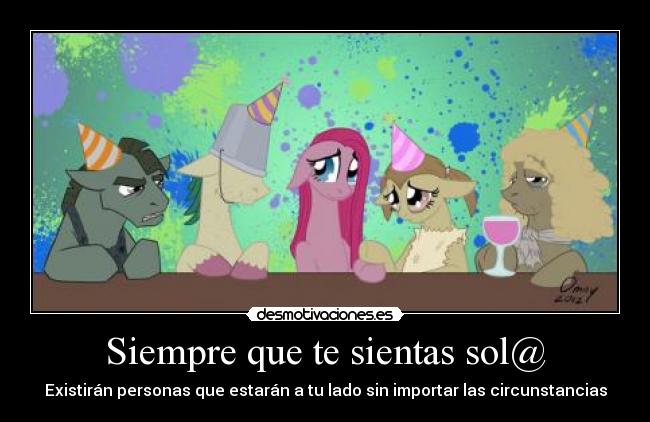 Siempre que te sientas sol@ -