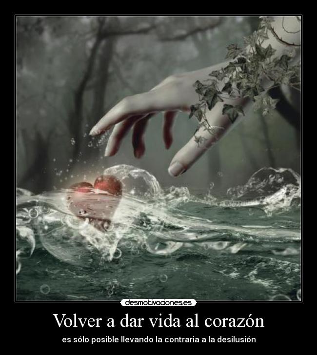 Volver a dar vida al corazón -