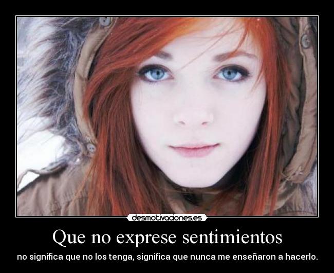 Que no exprese sentimientos - 