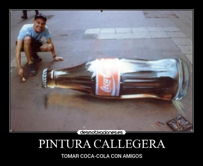 PINTURA CALLEGERA - TOMAR COCA-COLA CON AMIGOS