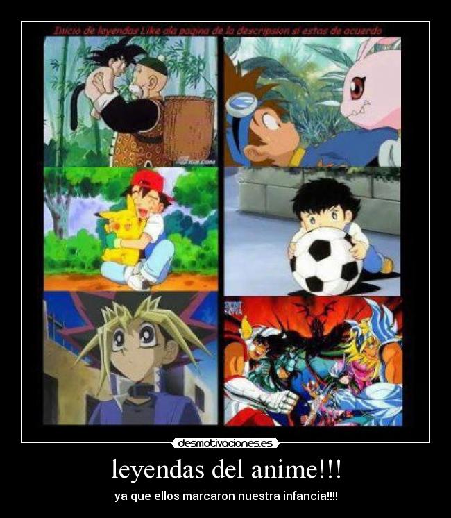 carteles anime leyendas animes dragon ball pokemon digimon yugioh super campeones caballeros del zodiaco desmotivaciones