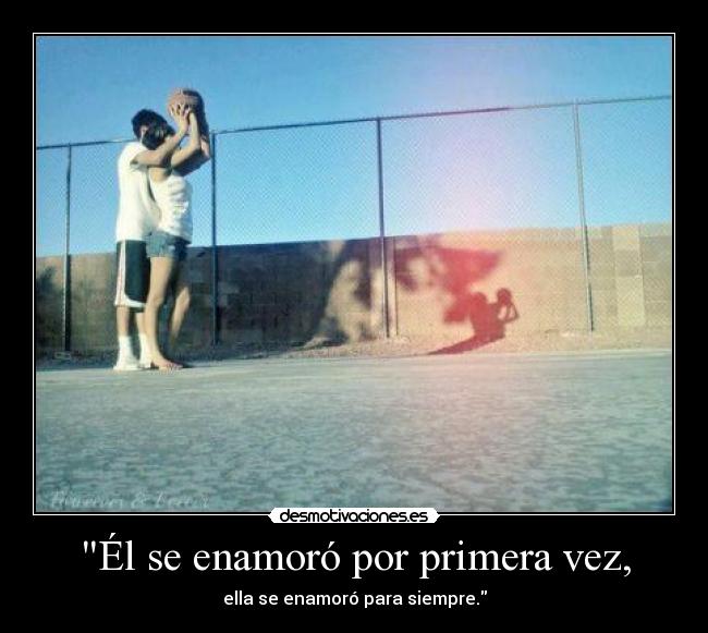 Él se enamoró por primera vez, - 