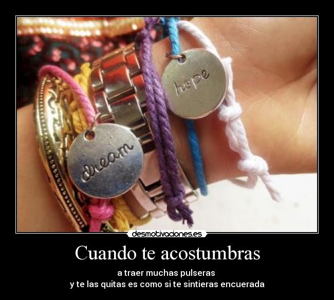Cuando te acostumbras -