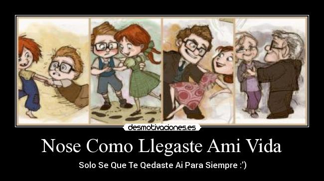 Nose Como Llegaste Ami Vida -