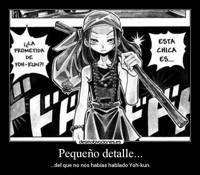 Pequeño detalle... - ...del que no nos habías hablado Yoh-kun.