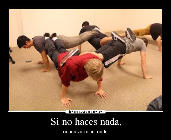 Si no haces nada, - 