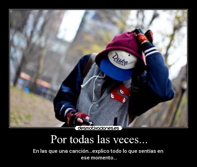 Por todas las veces... -