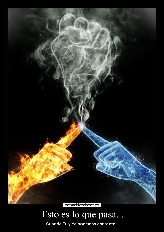 Esto es lo que pasa... -