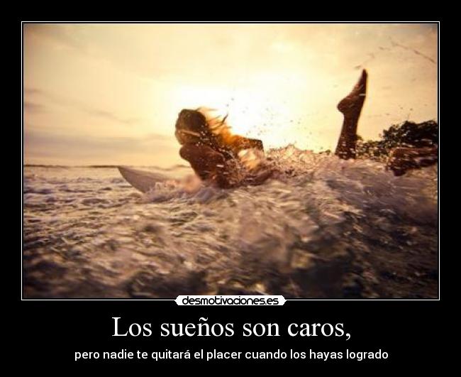 Los sueños son caros, - 
