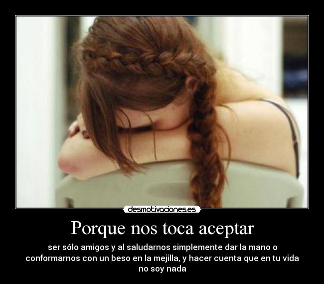 Porque nos toca aceptar -