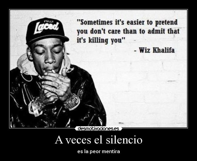 A veces el silencio - es la peor mentira