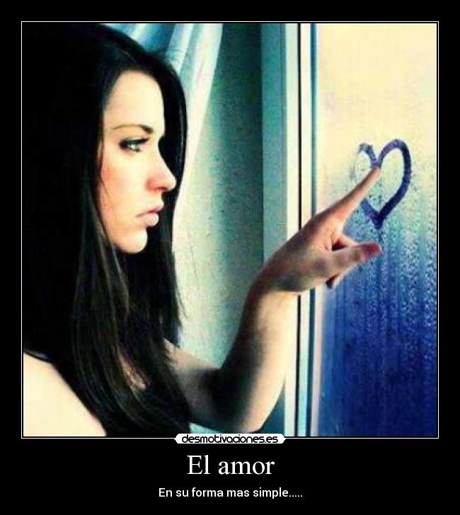 El amor - En su forma mas simple.....