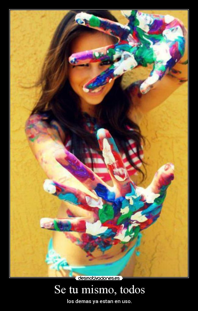Se tu mismo, todos -