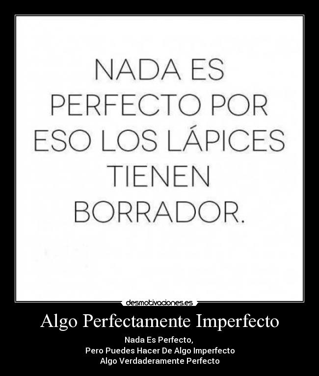 Algo Perfectamente Imperfecto - 