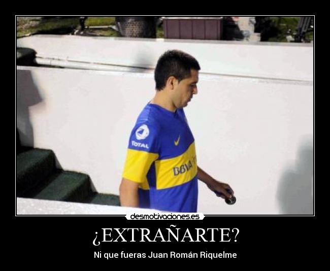 carteles juan roman riquelme boca juniors desmotivaciones
