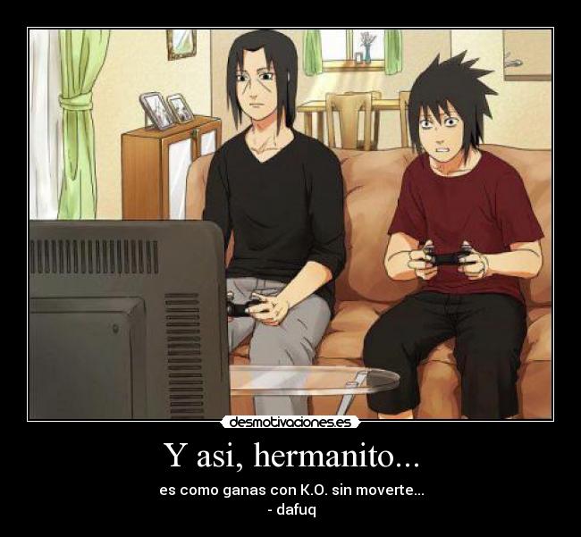 Y asi, hermanito... - 