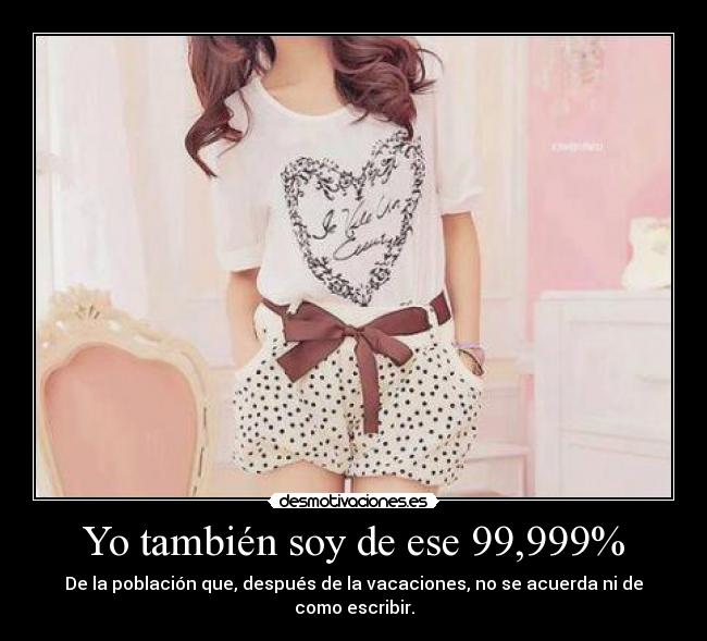 Yo también soy de ese 99,999% -