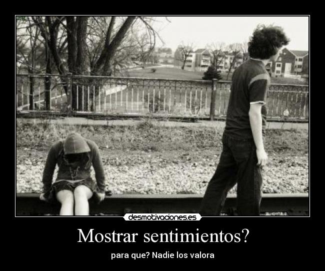 Mostrar sentimientos? -