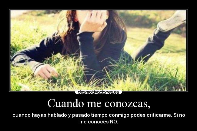 Cuando me conozcas, -
