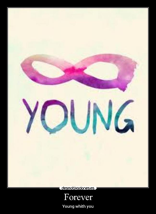 Forever - Young whith you