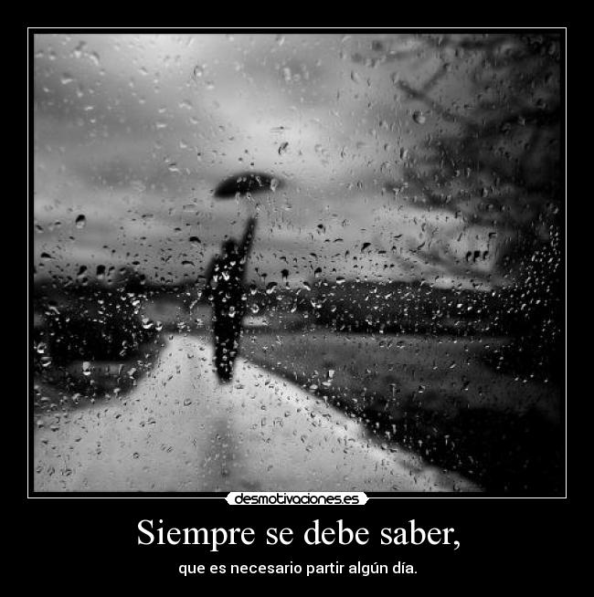 Siempre se debe saber, -