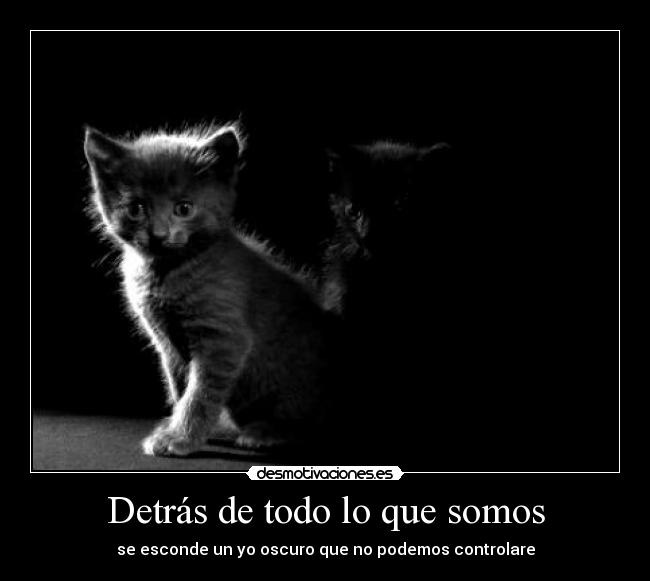 Detrás de todo lo que somos - 