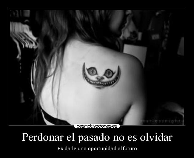 carteles pasado olvidar perdona sigue adelante desmotivaciones