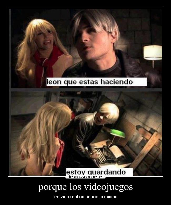porque los videojuegos - en vida real no serian lo mismo