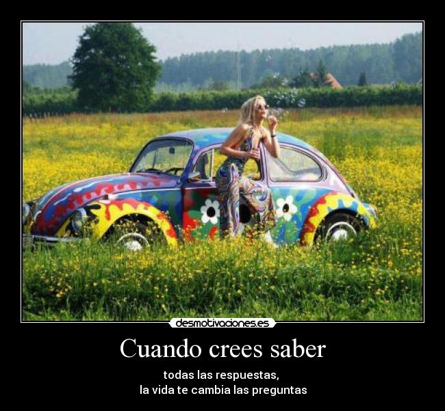 Cuando crees saber -