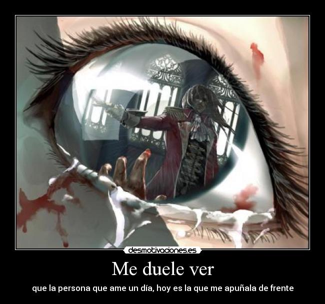 Me duele ver - 