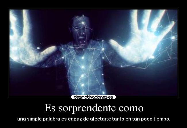 Es sorprendente como - 