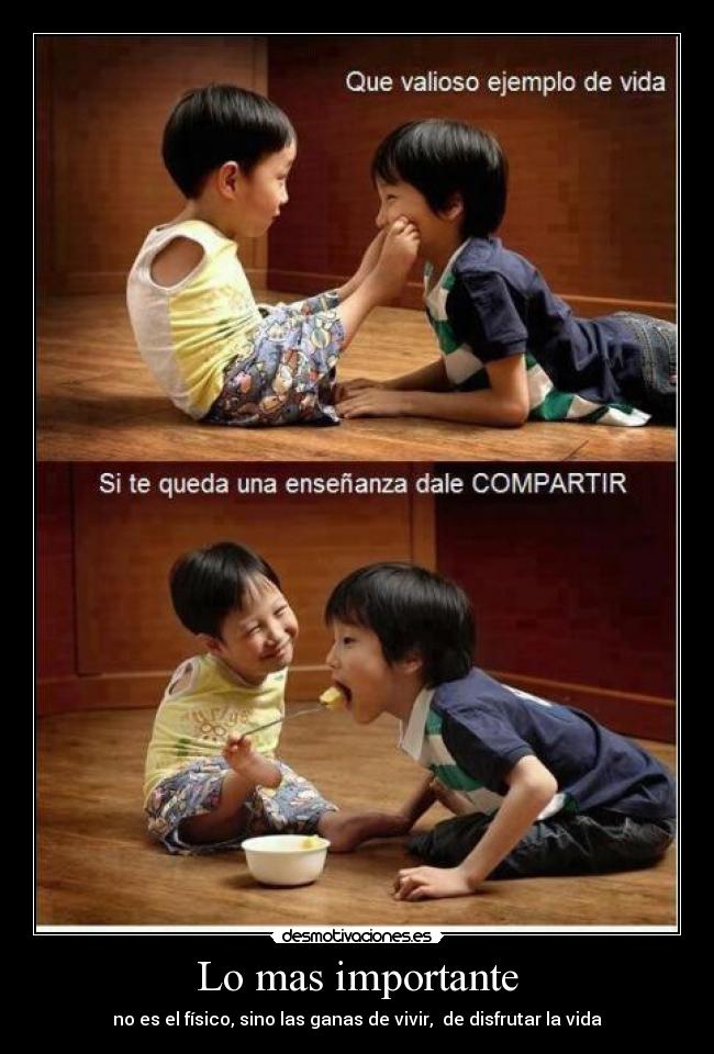 Lo mas importante - no es el físico, sino las ganas de vivir, de disfrutar la vida