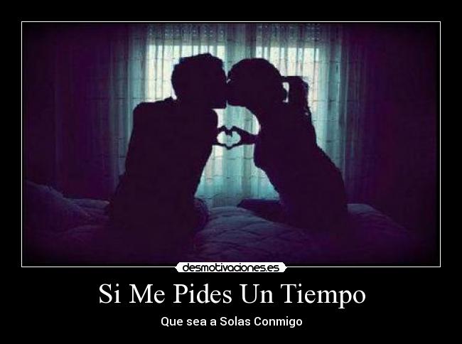 Si Me Pides Un Tiempo - 