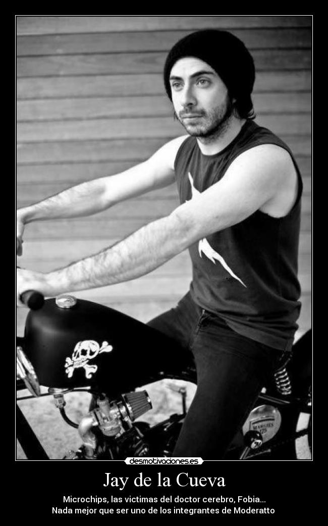 Jay de la Cueva - Microchips, las victimas del doctor cerebro, Fobia...
Nada mejor que ser uno de los integrantes de Moderatto