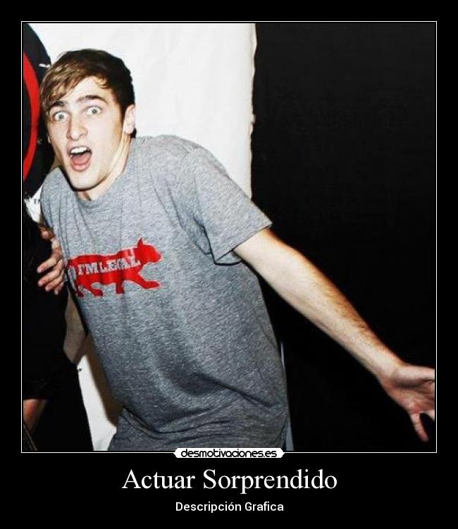 Actuar Sorprendido -