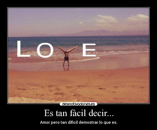 Es tan fàcil decir... -