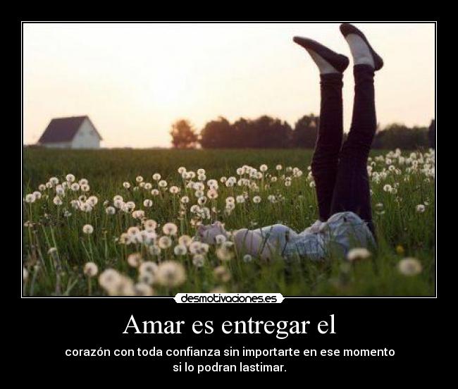 Amar es entregar el -