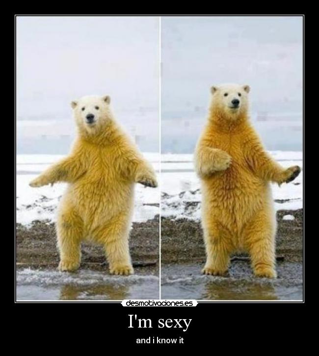 Im sexy - 