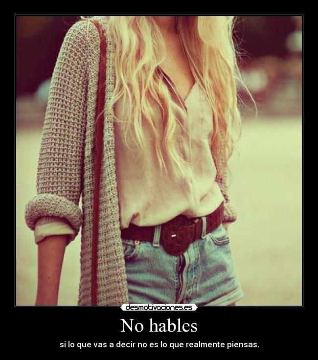 No hables - 