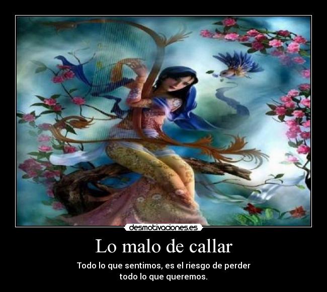 Lo malo de callar -