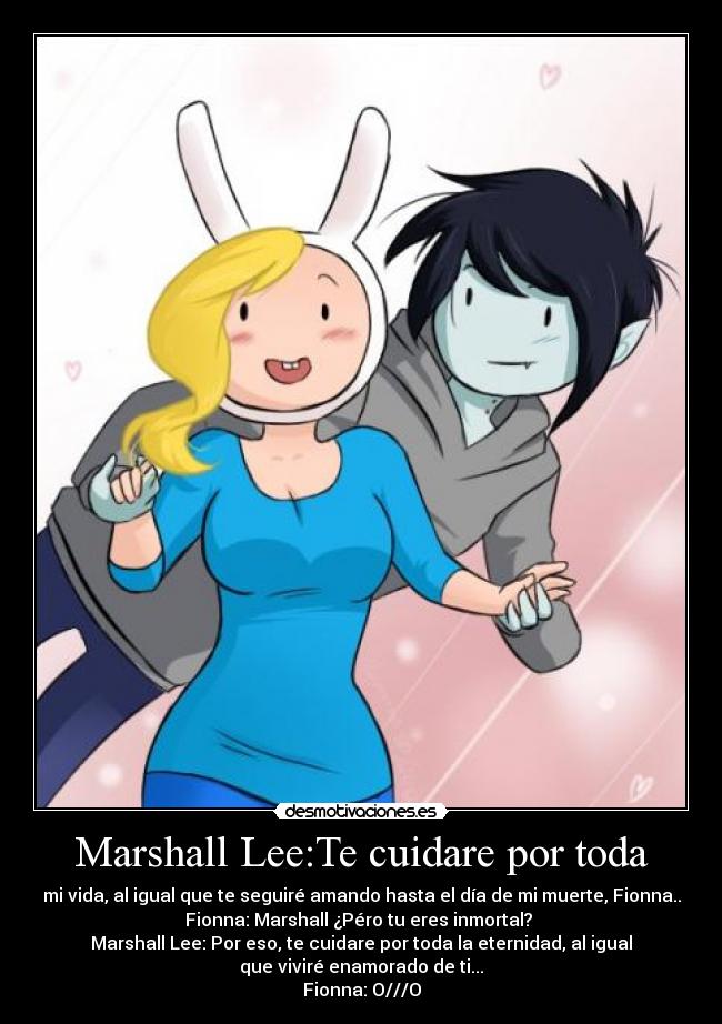 Marshall Lee:Te cuidare por toda -
