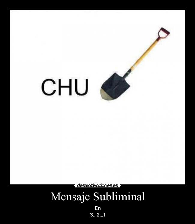Mensaje Subliminal - En
3...2...1