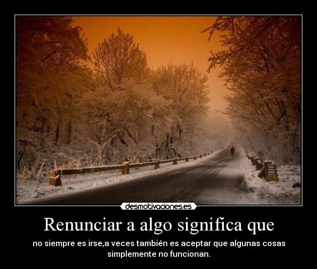 Renunciar a algo significa que - 