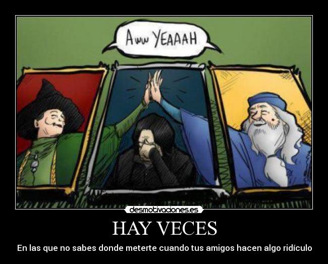 HAY VECES -