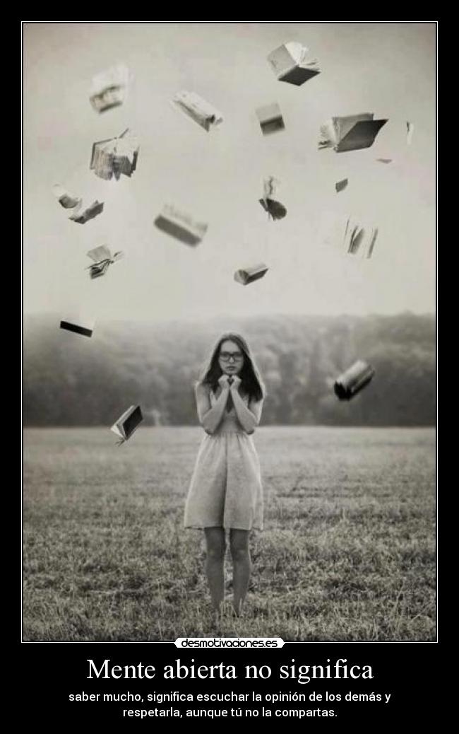 Mente abierta no significa -