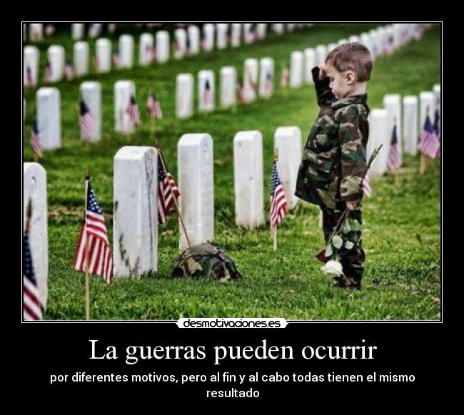 La guerras pueden ocurrir -