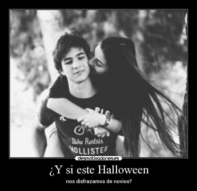 ¿Y si este Halloween - nos disfrazamos de novios?