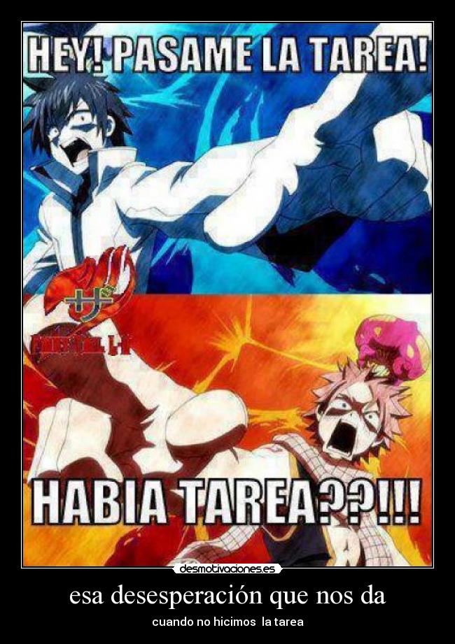 esa desesperación que nos da - cuando no hicimos la tarea